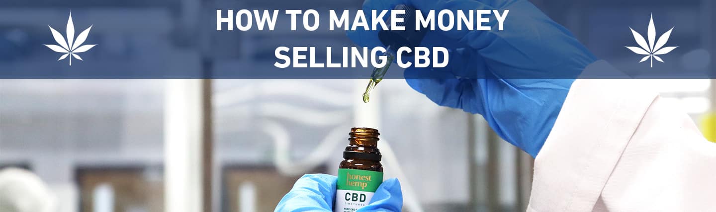 how to make money selling cbd